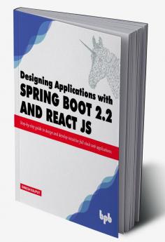 Designing Applications with Spring Boot 2.2 and React JS