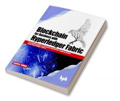 Blockchain for Business with Hyperledger Fabric