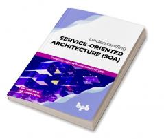 Understanding Service-Oriented Architecture