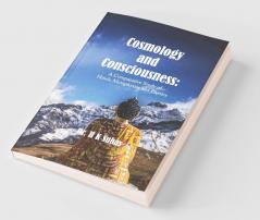 Cosmology and Consciousness: A Comparative Study of Hindu Metaphysics and Physics