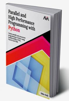 Parallel and High Performance Programming with Python