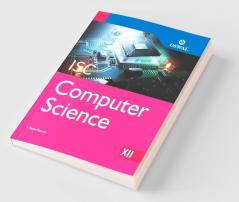 Computer Science: Textbook for ISC Class 12