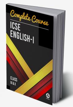 Complete Course English 1: ICSE Class 9 & 10