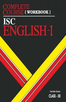 Complete Course Workbook English 1: ISC Class 12