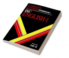 Complete Course Workbook English 1: ISC Class 12