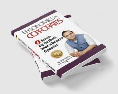 ERGONOMICS for CORPORATES: 5 Reasons Why You Should Invest in Corporate Ergonomics