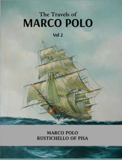 The Travels of Marco Polo Volume - II