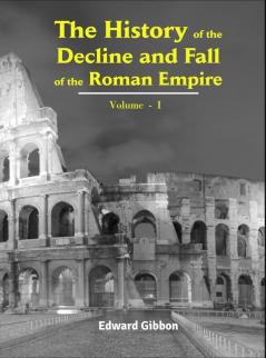 The History of the Decline King Arthur and of hisNoble Knights of the Round Table Volume - I