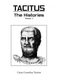 TACITUS The Histories Volume - I