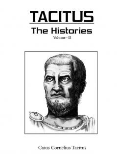 TACITUS The Histories Volume - II