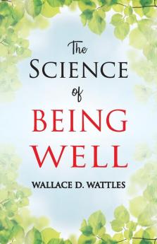 The Science of Being Well