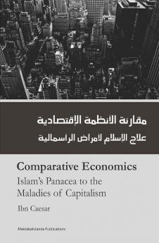 Comparative Economics - Islam's panacea to the maladies of Capitalism