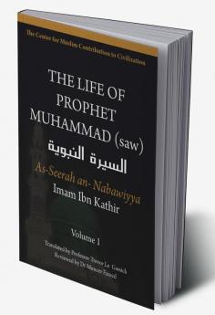 The Life of Prophet Muhammad (saw) - Volume 1