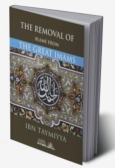 The Removal of blame from the Great Imams