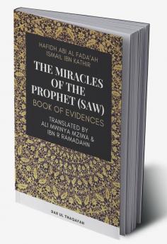 The Miracles of the Prophet (saw) - Book of evidences