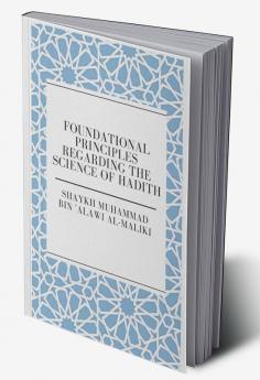 Foundational Principles Regarding the Science of Hadith