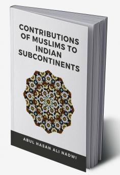 Contributions of Muslims to Indian Subcontinents