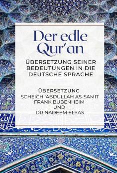 Der edle Qur'an - Übersetzung seiner Bedeutungen in die deutsche Sprache