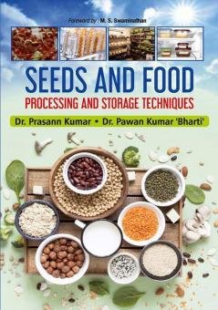 SEEDS AND FOOD - PROCESSING AND STORAGE TECHNIQUES