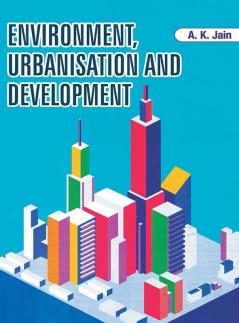 Environment Urbanisation and Development