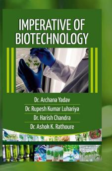 IMPERATIVE OF BIOTECHNOLOGY