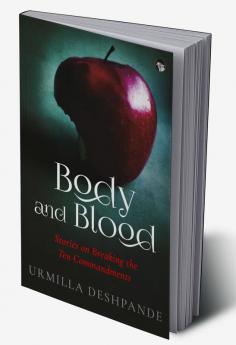 Body and Blood: Stories on Breaking the Ten Commandments