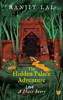 The Hidden Palace Adventure: A Hate-Love Story