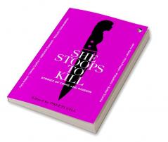 She Stoops to Kill: Stories of Crime and Passion