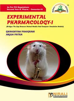 Experimental Pharmacology-I (Bridges the GapBetween Animal Models & Computer Simulation Models)