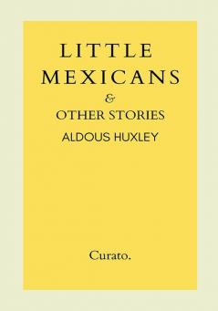 Little Mexicans and Other Stories