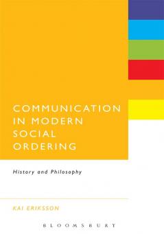 Communication in Modern Social Ordering: History and Philosophy