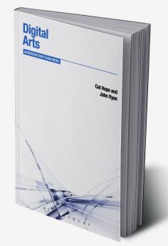 Digital Arts: An Introduction to New Media