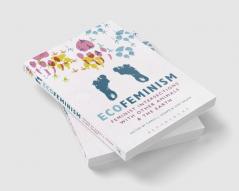 Ecofeminism: Feminist Intersections with Other Animals and the Earth