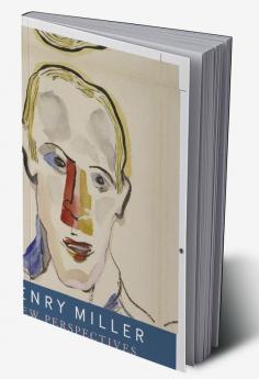 Henry Miller: New Perspectives