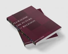 Pluralism: The Future of Religion