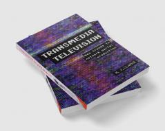Transmedia Television: New Trends in Network Serial Production