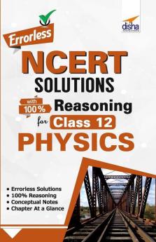 Errorless NCERT Solutions with with 100% Reasoning for Class 12 Physics