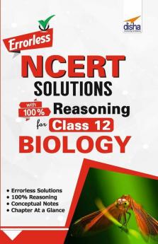Errorless NCERT Solutions with with 100% Reasoning for Class 12 Biology