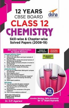 12 Years CBSE Board Class 12 Chemistry Skill-wise & Chapter-wise Solved Papers (2008 - 19) 7th Edition