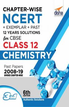 Chapter-wise NCERT + Exemplar + Past 12 Years Solutions for CBSE Class 12 Chemistry 6th Edition