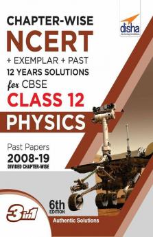 Chapter-wise NCERT + Exemplar + Past 12 Years Solutions for CBSE Class 12 Physics 6th Edition