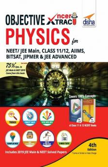 Objective NCERT Xtract Physics for NEET/ JEE Main Class 11/ 12 AIIMS BITSAT JIPMER JEE Advanced 4th Edition