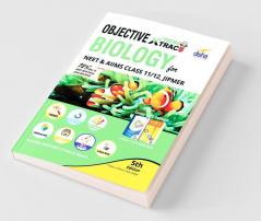 Objective NCERT Xtract Biology for NEET AIIMS Class 11/ 12 JIPMER 5th Edition