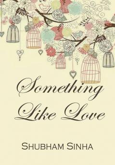 Something Like Love