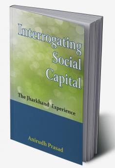 Interrogating Social Capital