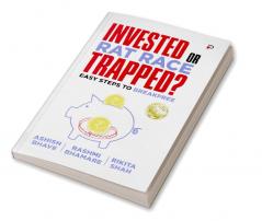 Invested or Rat Race Trapped?: Easy Steps to Breakfree