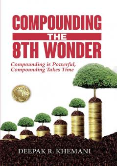 Compounding: The 8th Wonder