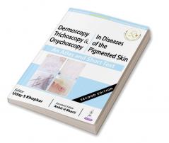 DERMOSCOPY TRICHOSCOPY & ONYCHOSCOPY IN DISEASES OF THE PIGMENTED SKIN (AN ATLAS AND SHORT TEXT)