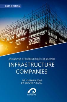AN ANALYSIS OF DIVIDEND POLICY OF SELECTED INFRASTRUCTURE COMPANIES