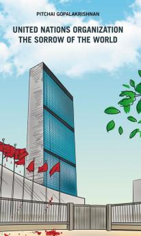 UNITED NATIONS ORGANIZATION  THE SORROW OF THE WORLD